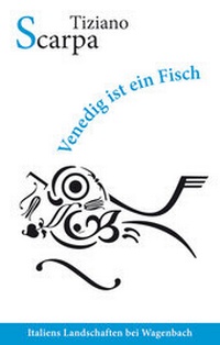 Abbildung von: Venedig ist ein Fisch - Wagenbach