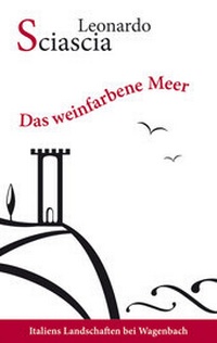 Abbildung von: Das weinfarbene Meer - Wagenbach