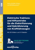 Cover: Elektrische Traktions- und Hilfsantriebe f&uuml;r die Elektrifizierung und Hybridisierung von Kraftfahrzeugen - expert verlag ein Imprint von Narr Francke Attempto Verlag
