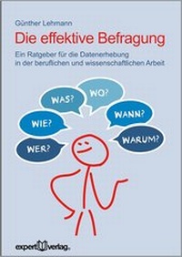 Enlarge image Cover: Die effektive Befragung - expert verlag ein Imprint von Narr Francke Attempto Verlag