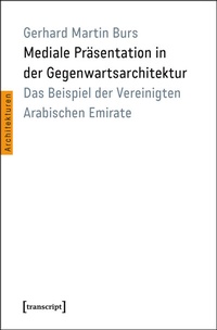 Abbildung von: Mediale Präsentation in der Gegenwartsarchitektur - transcript