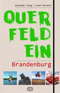 Abbildung von: Querfeldein Brandenburg - Vergangenheitsverlag