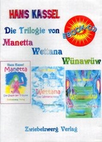 Enlarge image Cover: Die Trilogie von Manetta, Wettana, Wünawüw - Zwiebelzwerg