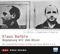 Cover: Klaus Barbie. Begegnung mit dem B&ouml;sen - Der Audio Verlag