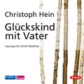 Cover: Gl&uuml;ckskind mit Vater - Der Audio Verlag