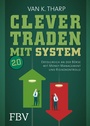Cover: Clever traden mit System 2.0 - FinanzBuch Verlag