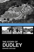 Cover: The Story of Dudley - The History Press Ltd