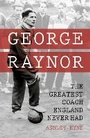 Bild: George Raynor - The History Press Ltd