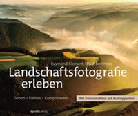 Abbildung von: Landschaftsfotografie erleben - dpunkt