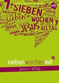 Cover: Sieben Wochen mit Jesus im Alltag - Praxisverlag buch+musik bm gGmbH