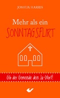 Cover: Mehr als ein Sonntagsflirt - Christliche Verlagsgesellschaft