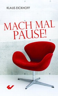 Enlarge image Cover: Mach mal Pause - Christliche Verlagsgesellschaft
