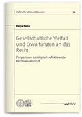 Cover: Gesellschaftliche Vielfalt und Erwartungen an das Recht - Universit&auml;tsverlag Halle-Wittenberg