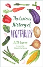 Cover: The Curious History of Vegetables - The History Press Ltd