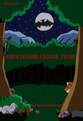 Cover: Abenteuerlustige Tiere - Cyber Publishing e-Verlag GmbH