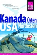 Cover: Reise Know-How Reisef&uuml;hrer Kanada Osten / USA Nordosten - Reise Know-How Verlag Dr. Hans-R. Grundmann GmbH