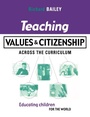 Cover: TEACHING VALUE AND CITIZENSHIP: EDUCATING CHILDREN - Kogan Page Ltd