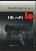 Cover: Heckler & Koch, Die MP5 - Eine Waffe f&uuml;r Generationen - Bl&auml;tterdach GmbH
