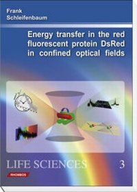 Abbildung von: Energy transfer in the red fluorescent protein DsRed in confined optical fields - Rhombos-Verlag
