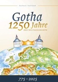 Cover: Gotha 1250 Jahre der Weltgeschichte - d/m/z Druckmedienzentrum Gotha Betriebs GmbH