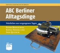 Enlarge image Cover: ABC Berliner Alltagsdinge - Verlag M