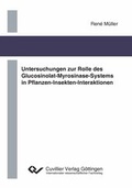 Cover: Untersuchungen zur Rolle des Glucosinolat-Myrosinase-Systems in Pflanzen-Insekten-Interaktionen - Cuvillier Verlag