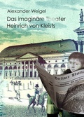 Cover: Das imagin&auml;re Theater Heinrich von Kleists - Kleist-Archiv Sembdner