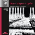 Cover: T&auml;ter - Gegner - Opfer - Institut f&uuml;r Zeitgeschichte M&uuml;nchen-Berlin