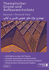 Abbildung von: Grund- und Aufbauwortschatz Deutsch / Persisch - Farsi - Afghanistik-Social-Business Verlag