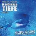 Cover: Mord in Serie 23: In t&ouml;dlicher Tiefe - Contendo Media