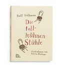 Cover: Die tollk&uuml;hnen St&uuml;hle - Vitra Design Museum