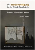Cover: Die Hexenverfolgung in der Stadt Osnabr&uuml;ck - Verein f. Gesch. u. Landeskde Osnabr&uuml;ck