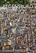 Cover: Kalender REGENSBURG aus der Luft 2016 - Stolz Druck