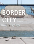 Cover: Border City - Bauhaus-Universit&auml;tsverlag Weimar