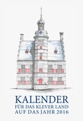 Cover: Kalender f&uuml;r das Klever Land auf das Jahr 2016 - Mercator-Verlag