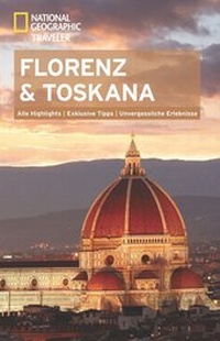 Abbildung von: National Geographic Traveler Florenz und Toskana - National Geographic Deutschland