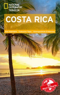 Abbildung von: National Geographic Traveler Costa Rica mit Maxi-Faltkarte - National Geographic Deutschland