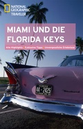 Cover: National Geographic Traveler Miami und die Florida Keys - National Geographic Deutschland