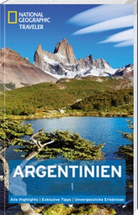 Abbildung von: National Geographic Traveler Argentinien - National Geographic Deutschland