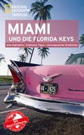 Cover: National Geographic Traveler Miami und die Florida Keys mit Maxi-Faltkarte - National Geographic Deutschland