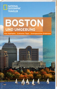Abbildung von: National Geographic Traveler Boston und Umgebung - National Geographic Deutschland