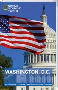 Abbildung von: National Geographic Traveler Washington, D.C. - National Geographic Deutschland