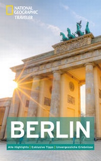 Abbildung von: National Geographic Traveler Berlin - National Geographic Deutschland
