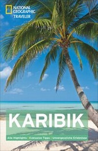 Abbildung von: National Geographic Traveler Karibik - National Geographic Deutschland