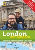 Cover: NATIONAL GEOGRAPHIC Familien-Reisef&uuml;hrer London mit Kindern - National Geographic Deutschland