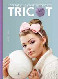 Abbildung von: Accesorios y complementos de tricot - Editorial LIBSA, S.A.