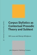 Cover: Corpus Stylistics as Contextual Prosodic Theory and Subtext - John Benjamins Publishing Company