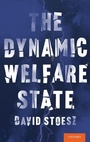 Cover: The Dynamic Welfare State - Oxford University Press Inc