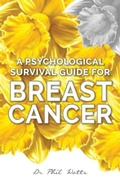 Cover: A Psychological Survival Guide for Breast Cancer - Ogilvie Publishing (BNW Trust)
