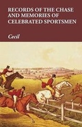 Cover: Records of the Chase and Memories of Celebrated Sportsmen - READ COUNTRY BOOKS